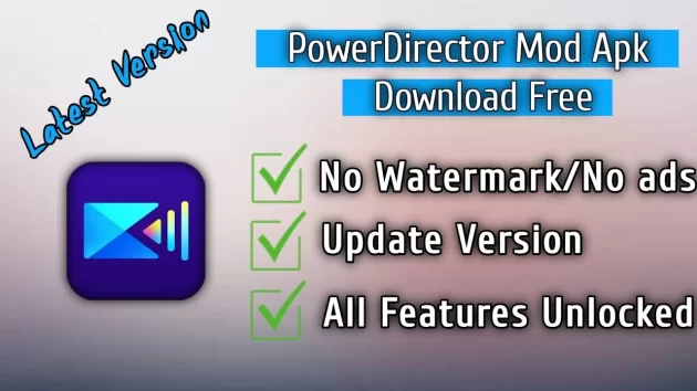 powerdirector mod apk latest version download