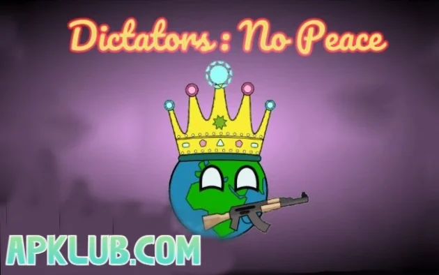 Dictators No Peace Mod Apk